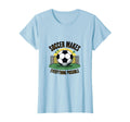 Soccer Makes Everything Possible T-Shirt - Graphic Print Men Women - T-Shirt, Sweatshirt, Hoodie