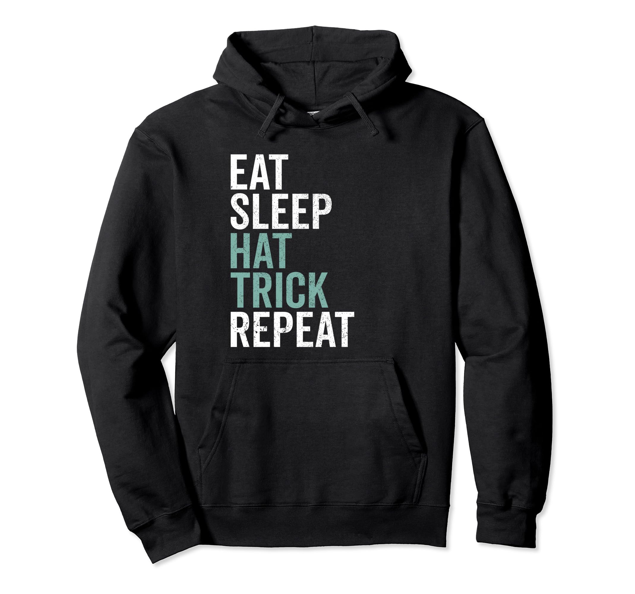Eat Sleep Hat Trick Repeat Ice Hockey Hoodie - Minimalist Print Unisex - T-Shirt, Sweatshirt, Hoodie