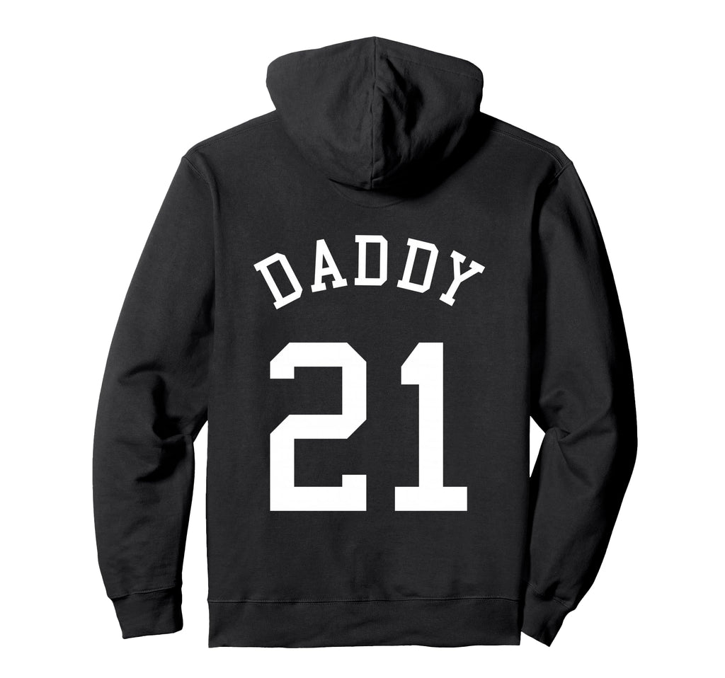 Daddy Uniform No 21 Football Dad Hoodie - Trendy Graphic Men Women - T-Shirt, Sweatshirt, Hoodie