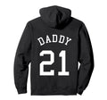 Daddy Uniform No 21 Football Dad Hoodie - Trendy Graphic Men Women - T-Shirt, Sweatshirt, Hoodie
