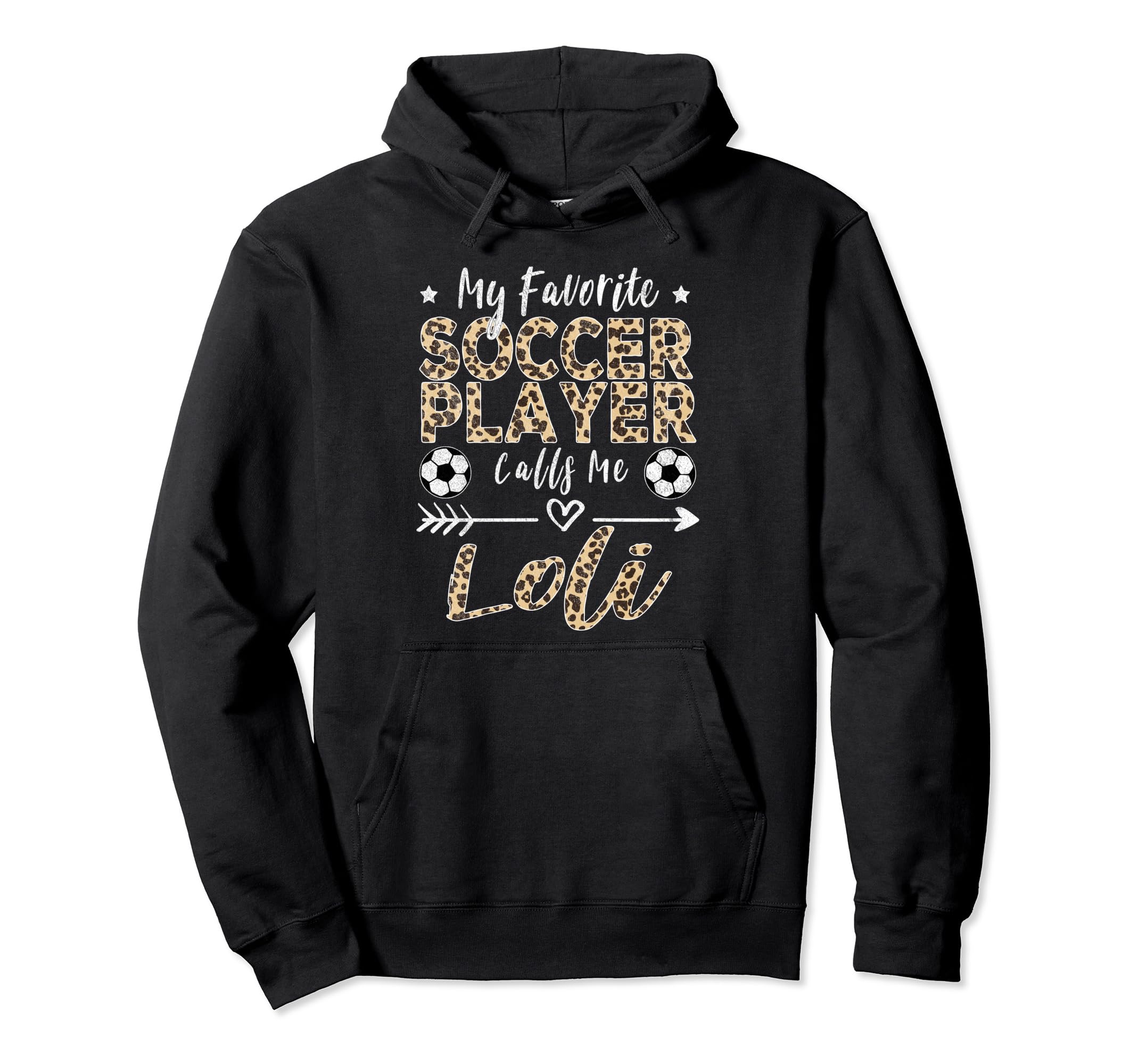 My Favorite Soccer Player Calls Me Loli Hoodie - Novelty Apparel Unisex - T-Shirt, Sweatshirt, Hoodie