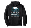 Save Our Parks Protect National Hoodie - Casual Everyday Wear for Adults - T-Shirt, Sweatshirt, Hoodie