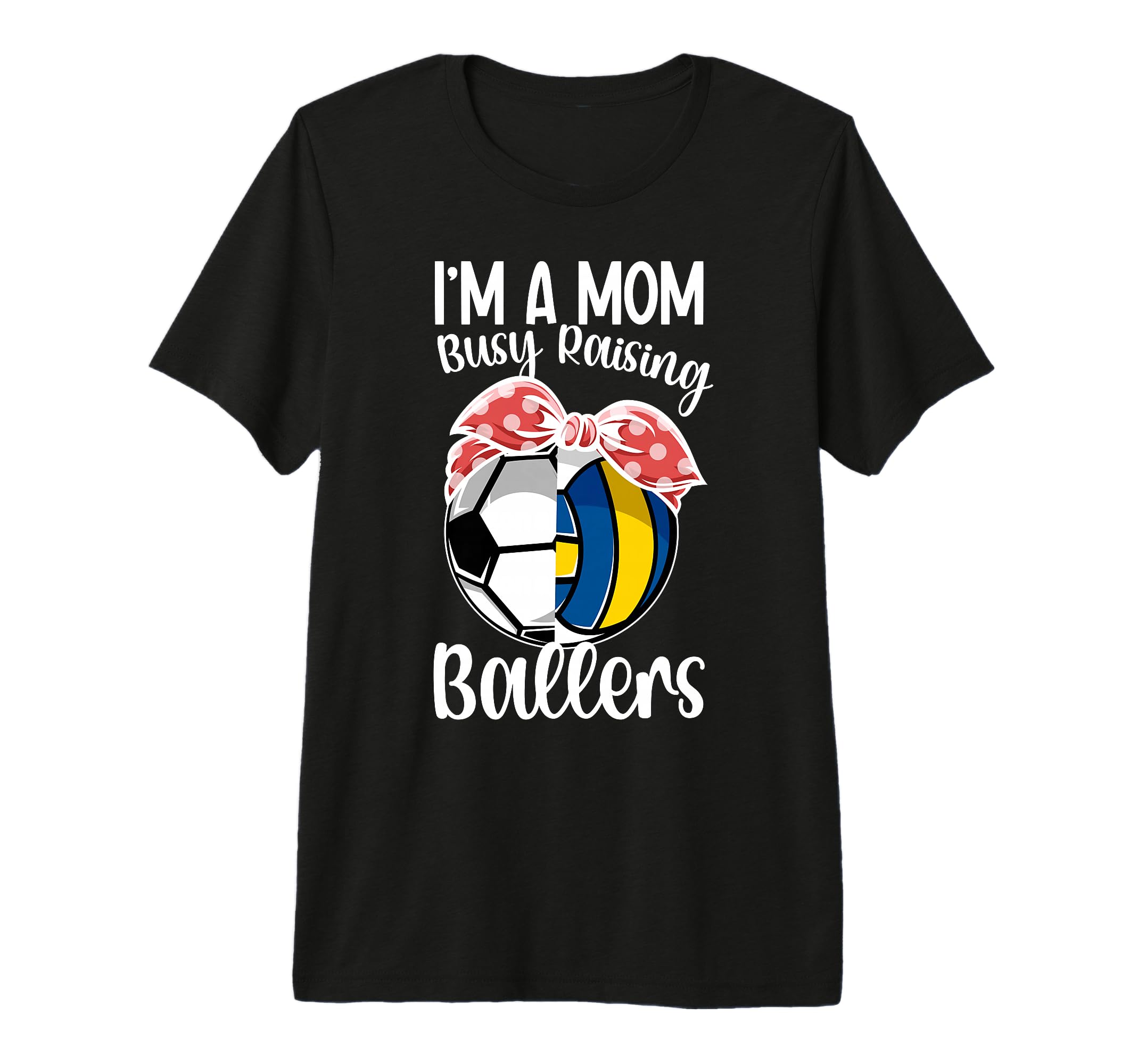 Im Mom Busy Raising Ballers Volleyball T-Shirt - Unique Graphic Unisex - T-Shirt, Sweatshirt, Hoodie