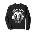Promoted To Daddy Soccer Est 2026 Sweatshirt - Aesthetic Graphic Unisex - T-Shirt, Sweatshirt, Hoodie