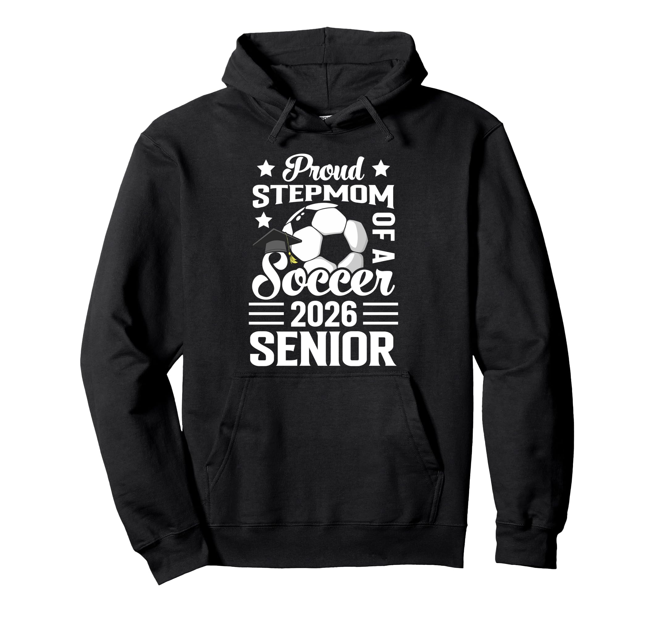 Proud Stepmom Soccer Senior 2026 Hoodie - Fun Novelty Design for Adults - T-Shirt, Sweatshirt, Hoodie