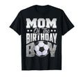Mom Soccer Birthday Family Baller B Day T-Shirt - Unique Graphic Unisex - T-Shirt, Sweatshirt, Hoodie