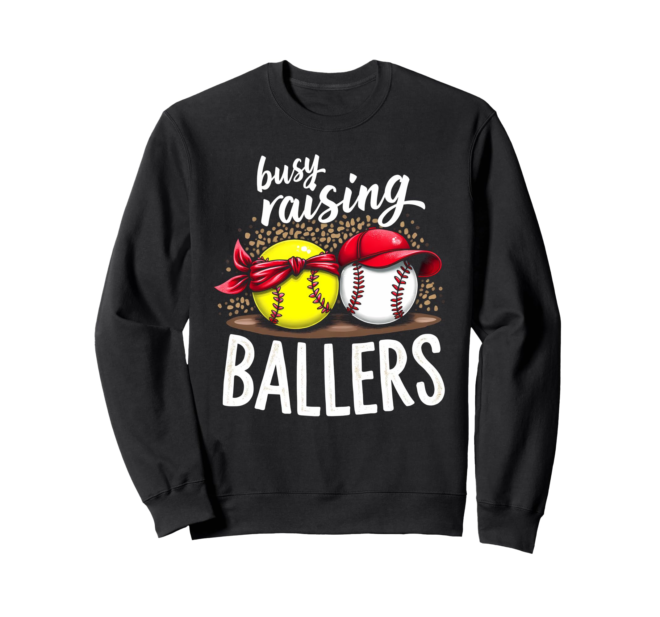 Happy Busy Raising Ballers Sports Sweatshirt - Streetwear Style Men Women - T-Shirt, Sweatshirt, Hoodie