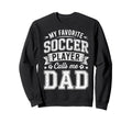 My Favorite Soccer Player Calls Me Sweatshirt - Minimalist Print Unisex - T-Shirt, Sweatshirt, Hoodie