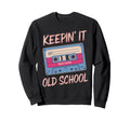 Old School Hip Hop 80S 90S Cassette Sweatshirt - Unique Graphic Men Women - T-Shirt, Sweatshirt, Hoodie