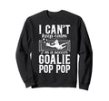 Im Soccer Goalie Pop Pop Soccer Sweatshirt - Novelty Apparel Men Women - T-Shirt, Sweatshirt, Hoodie