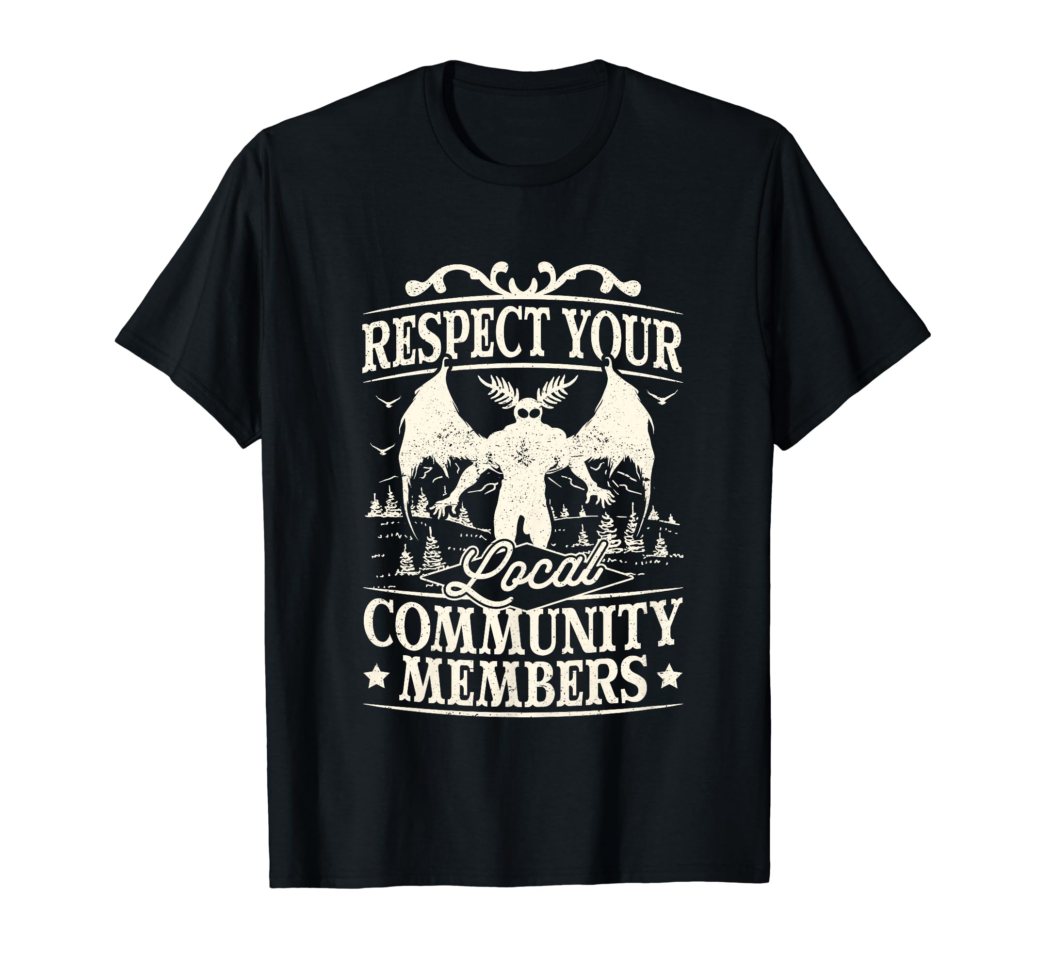 Respect Your Local Community Members T-Shirt - Unique Graphic Unisex - T-Shirt, Sweatshirt, Hoodie