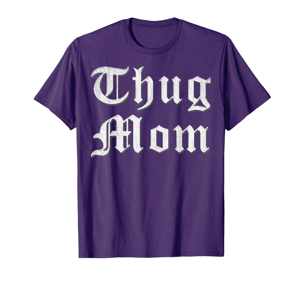 Thug Mom Mothers Day Old School Hip Hop T-Shirt - Minimalist Print Unisex - T-Shirt, Sweatshirt, Hoodie