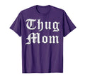 Thug Mom Mothers Day Old School Hip Hop T-Shirt - Minimalist Print Unisex - T-Shirt, Sweatshirt, Hoodie
