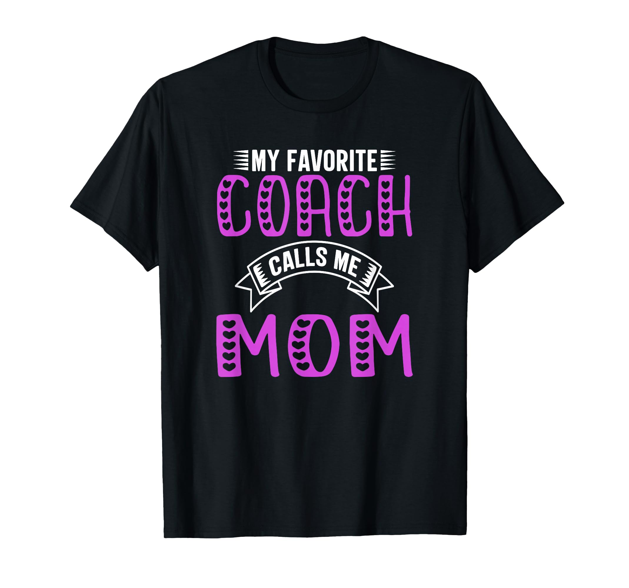 My Favorite Coach Calls Me Mom Gifts T-Shirt - Minimalist Print for Adults - T-Shirt, Sweatshirt, Hoodie