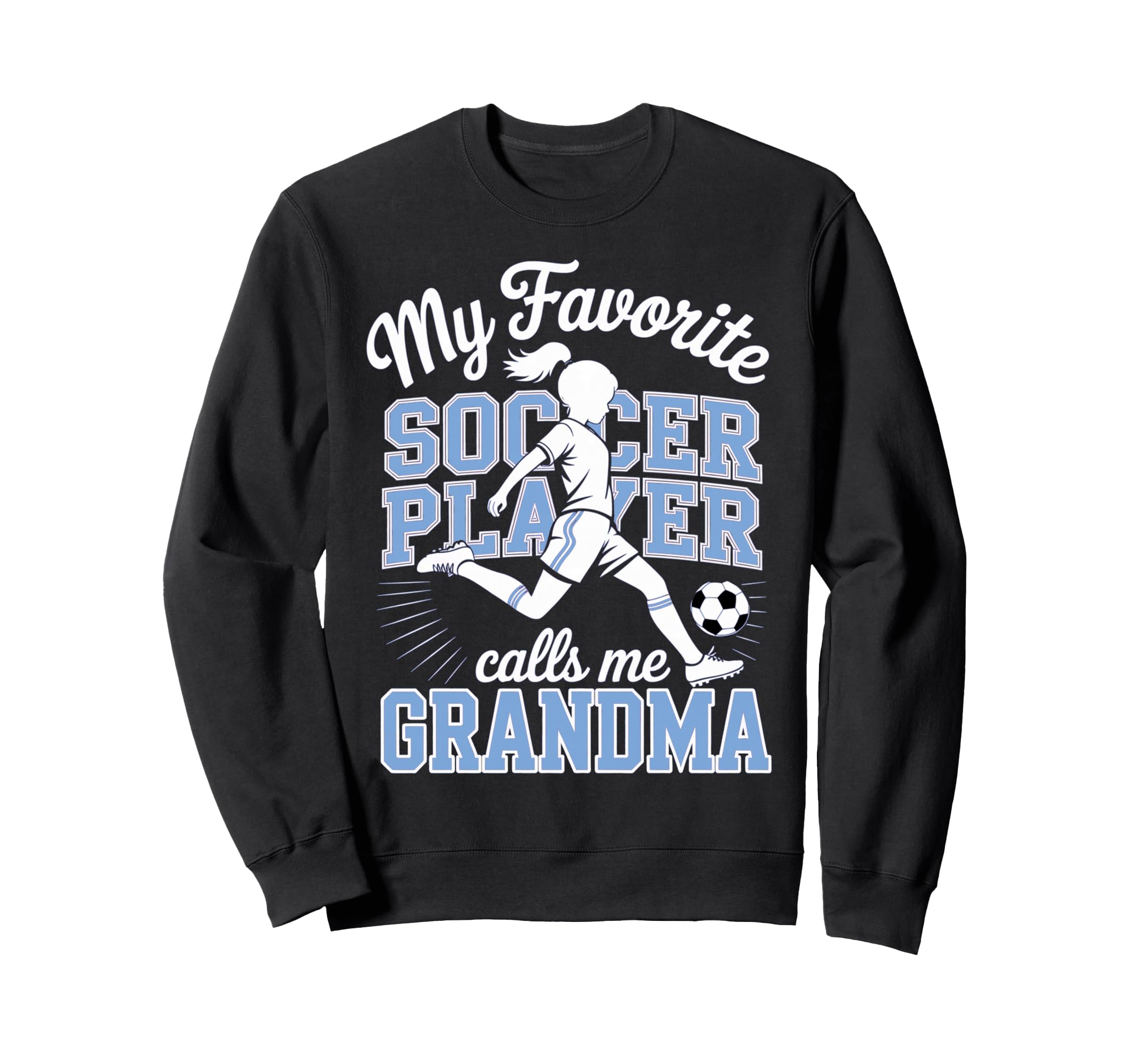 Soccer Favorite Soccer Player Calls Sweatshirt - Unique Graphic for Adults - T-Shirt, Sweatshirt, Hoodie