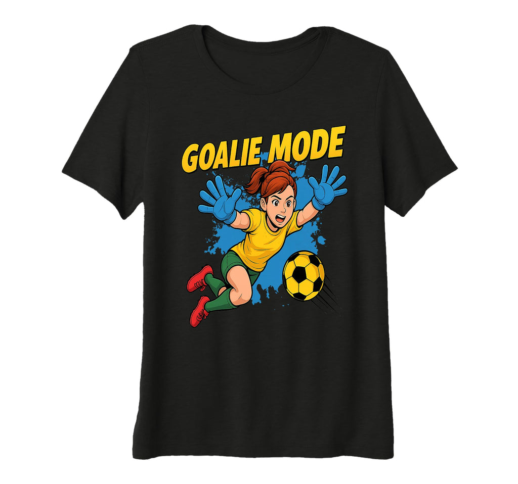 Womens Goalie Soccer Mode Activated T-Shirt - Aesthetic Graphic Men Women - T-Shirt, Sweatshirt, Hoodie