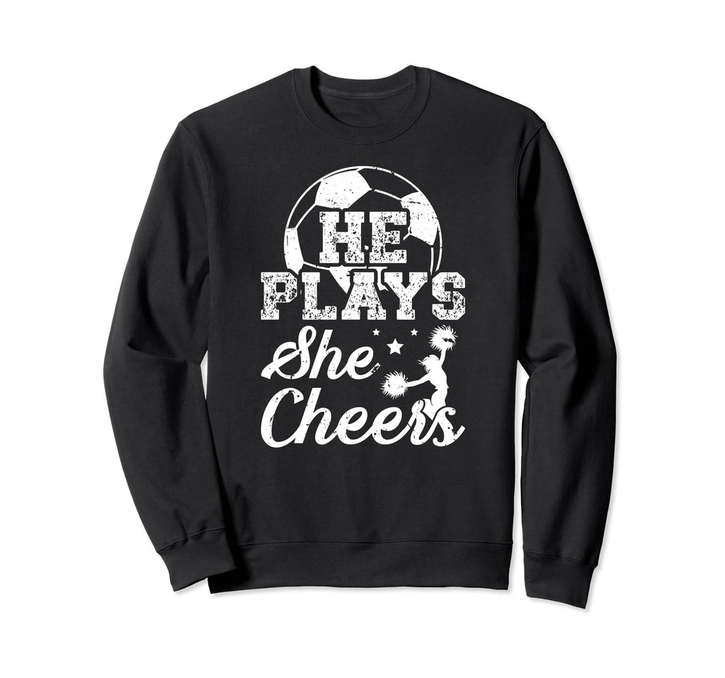 He Plays She Cheers Soccer And Cheer Sweatshirt - Custom Art Print Unisex - T-Shirt, Sweatshirt, Hoodie