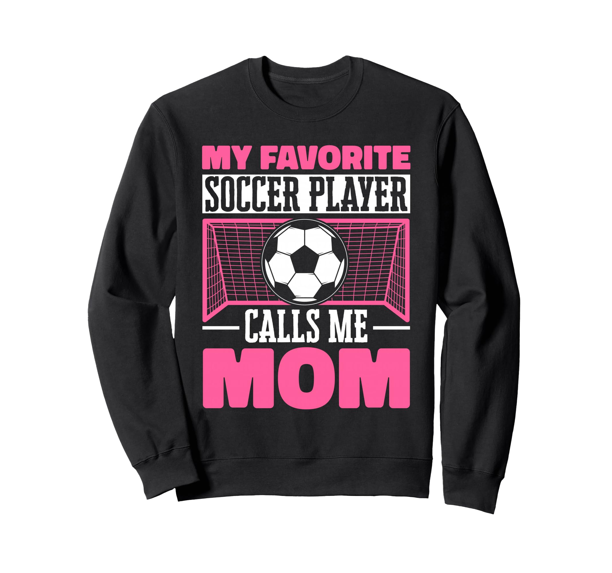 Funny Soccer Lover Moms Soccer Player Sweatshirt - Unique Graphic Men Women - T-Shirt, Sweatshirt, Hoodie