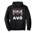 My Favorite Goalie Calls Me Av Hoodie - Casual Everyday Wear for Adults - T-Shirt, Sweatshirt, Hoodie