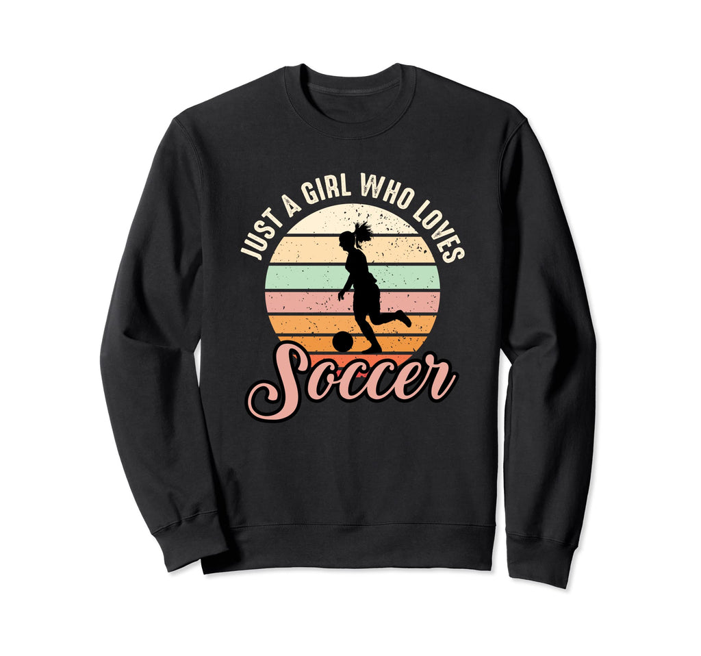 Just Who Loves Soccer Distressed Sweatshirt - Unique Graphic Unisex - T-Shirt, Sweatshirt, Hoodie