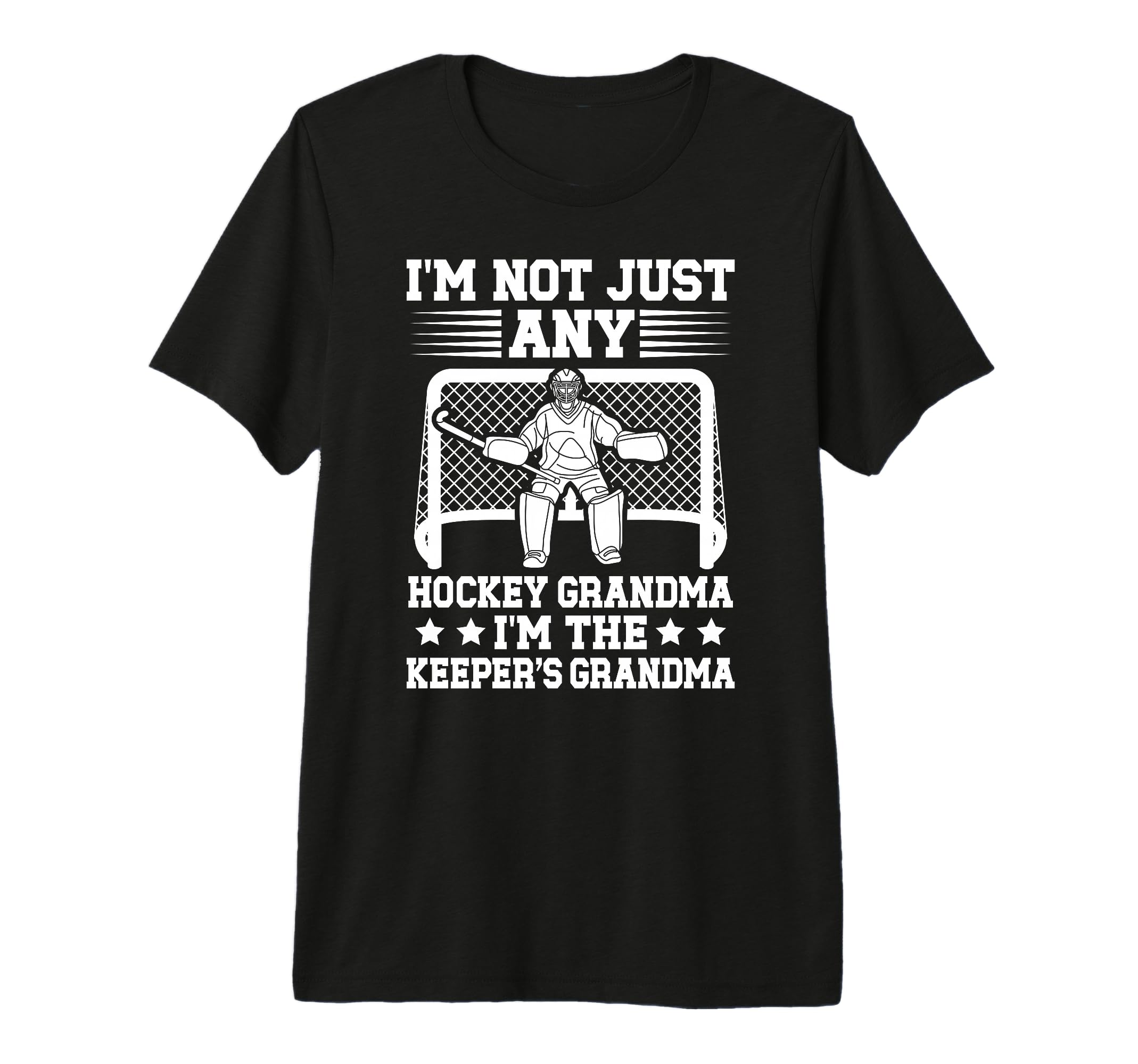 Im Hockey Keeper Grandma Hockey T-Shirt - Casual Everyday Wear Unisex - T-Shirt, Sweatshirt, Hoodie