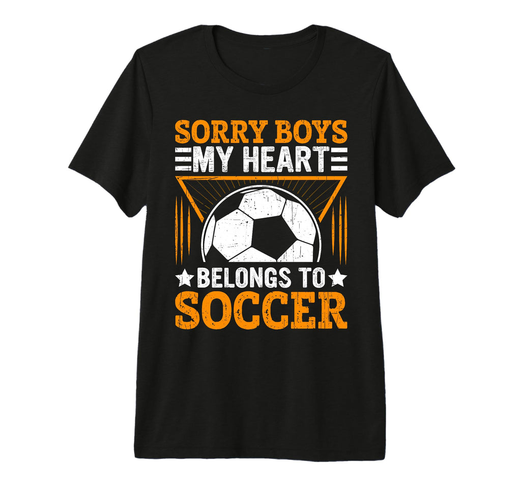 Sorry My Heart Belongs To Soccer Tri T-Shirt - Novelty Apparel Men Women - T-Shirt, Sweatshirt, Hoodie