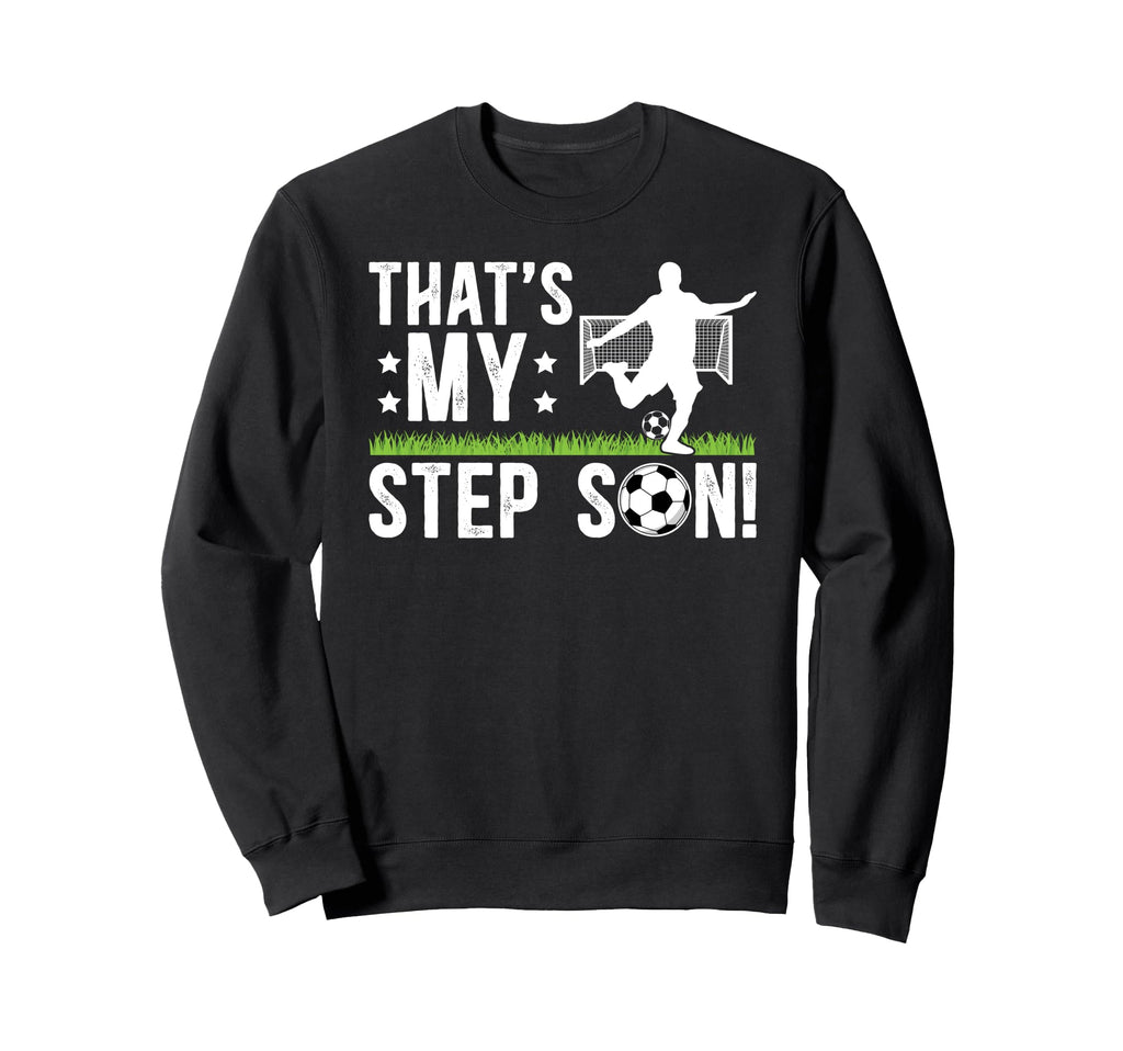 Proud Soccer Step Dad Soccer Sweatshirt - Streetwear Style for Adults - T-Shirt, Sweatshirt, Hoodie
