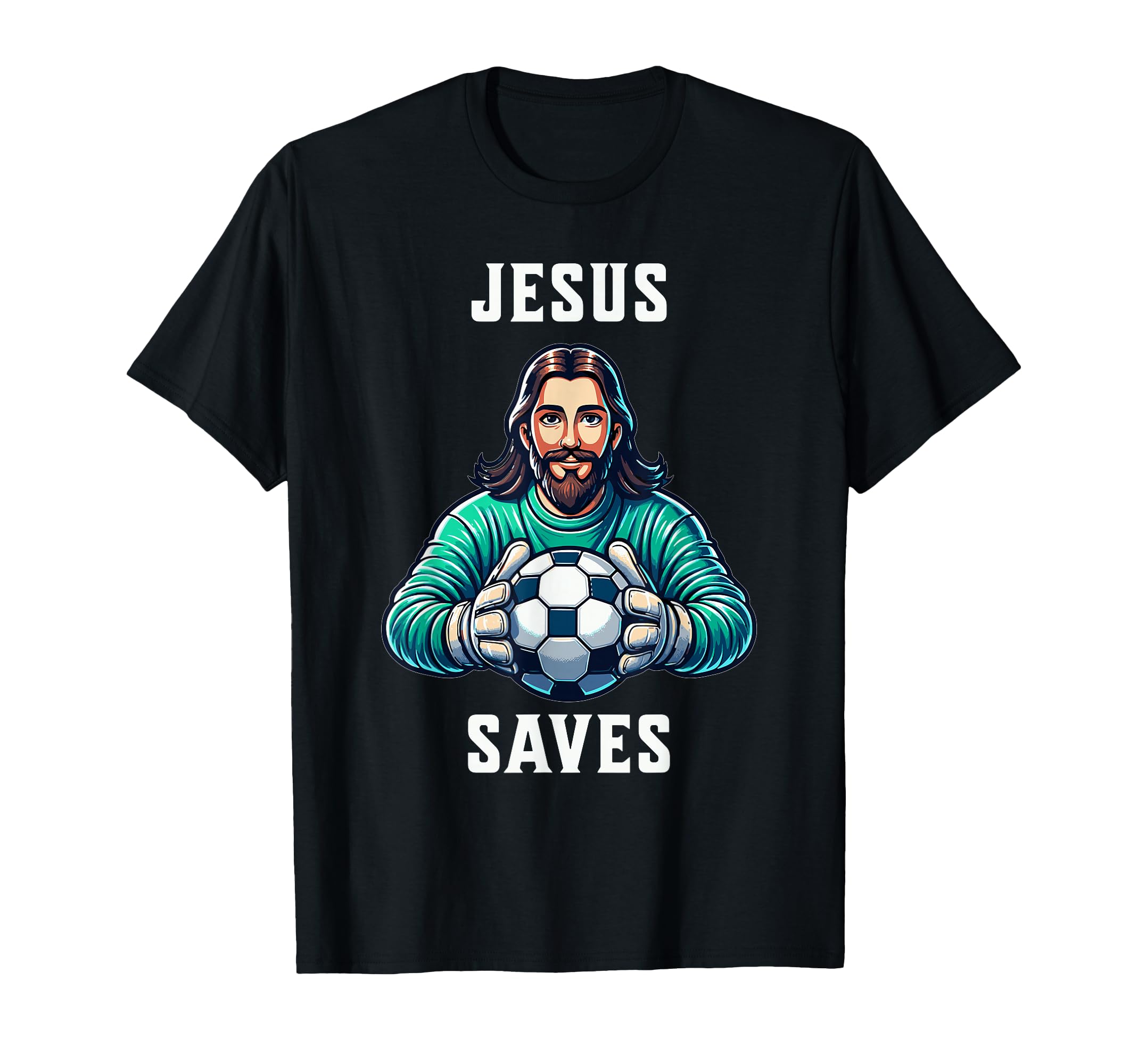 Jesus Soccer Football Christianity T-Shirt - Unique Graphic Men Women - T-Shirt, Sweatshirt, Hoodie
