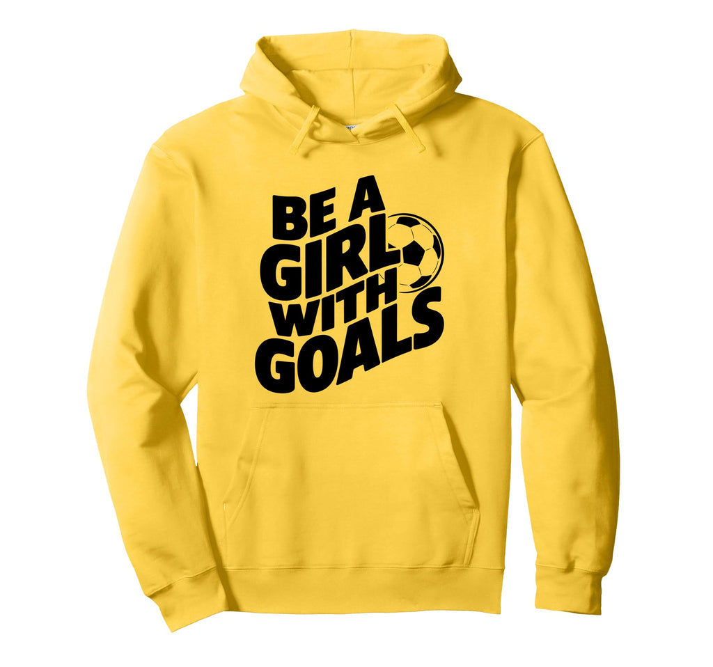 Be Goals Soccer Player Soccer Hoodie - Trendy Graphic Unisex - T-Shirt, Sweatshirt, Hoodie