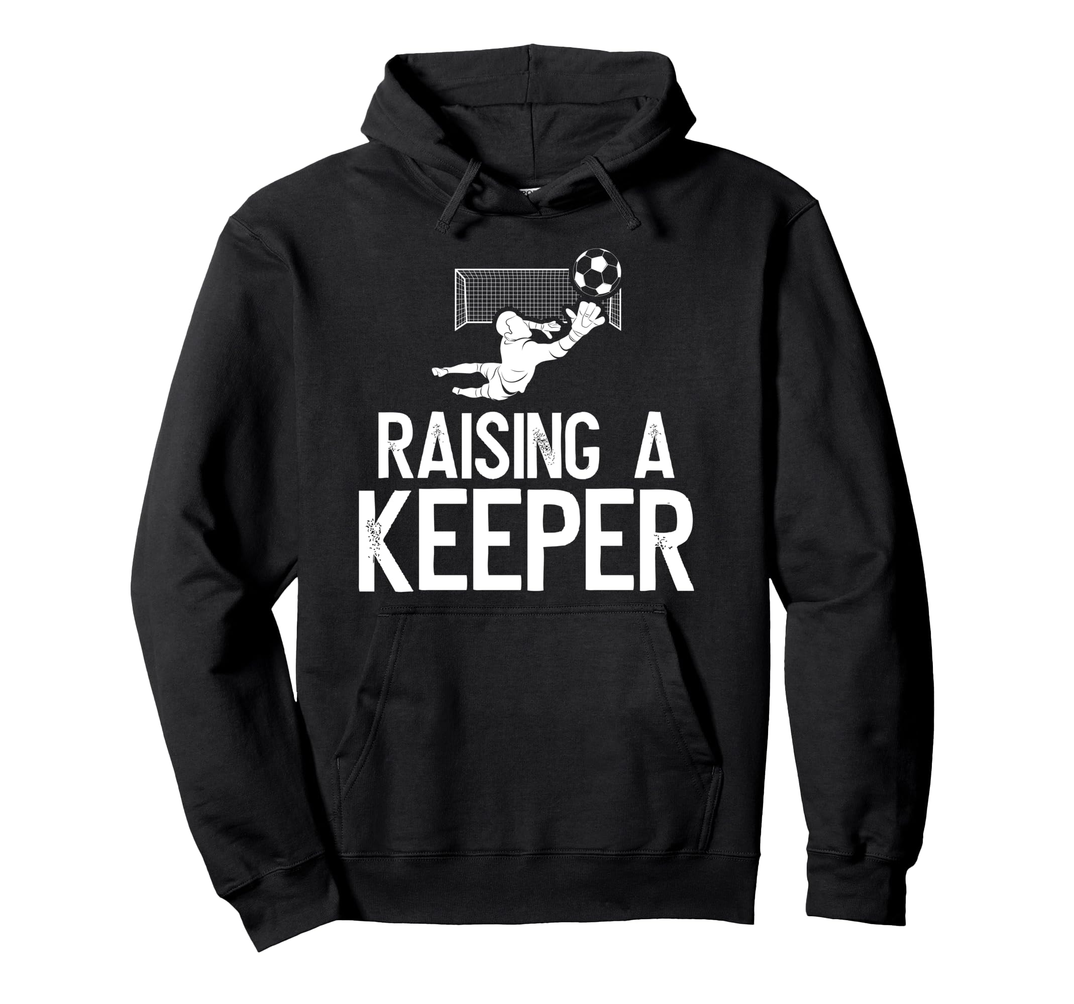 Raising Soccer Keeper Dad Soccer Hoodie - Minimalist Print Men Women - T-Shirt, Sweatshirt, Hoodie