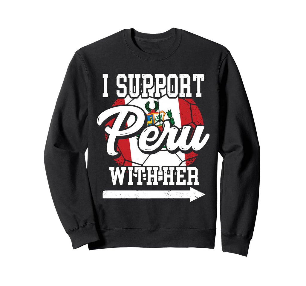 Funny Sports Support Peru Her Gift Sweatshirt - Unique Graphic Unisex - T-Shirt, Sweatshirt, Hoodie