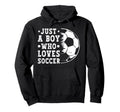 Just Who Loves Soccer Funny Soccer Hoodie - Fun Novelty Design Men Women - T-Shirt, Sweatshirt, Hoodie