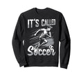 Funny Soccer Player Sarcastic Sweatshirt - Aesthetic Graphic Men Women - T-Shirt, Sweatshirt, Hoodie