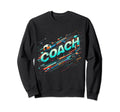 Soccer Coach Training Coaching Sweatshirt - Casual Everyday Wear Men Women - T-Shirt, Sweatshirt, Hoodie