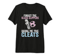 Forget Glass Slippers Bring Me Cleats Funny T-Shirt - Graphic Print Unisex - T-Shirt, Sweatshirt, Hoodie