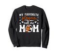 My Favorite Players Call Me Mom Sweatshirt - Minimalist Print Men Women - T-Shirt, Sweatshirt, Hoodie
