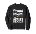 Senior Mom Class 2026 Soccer Mom Sweatshirt - Streetwear Style Unisex - T-Shirt, Sweatshirt, Hoodie