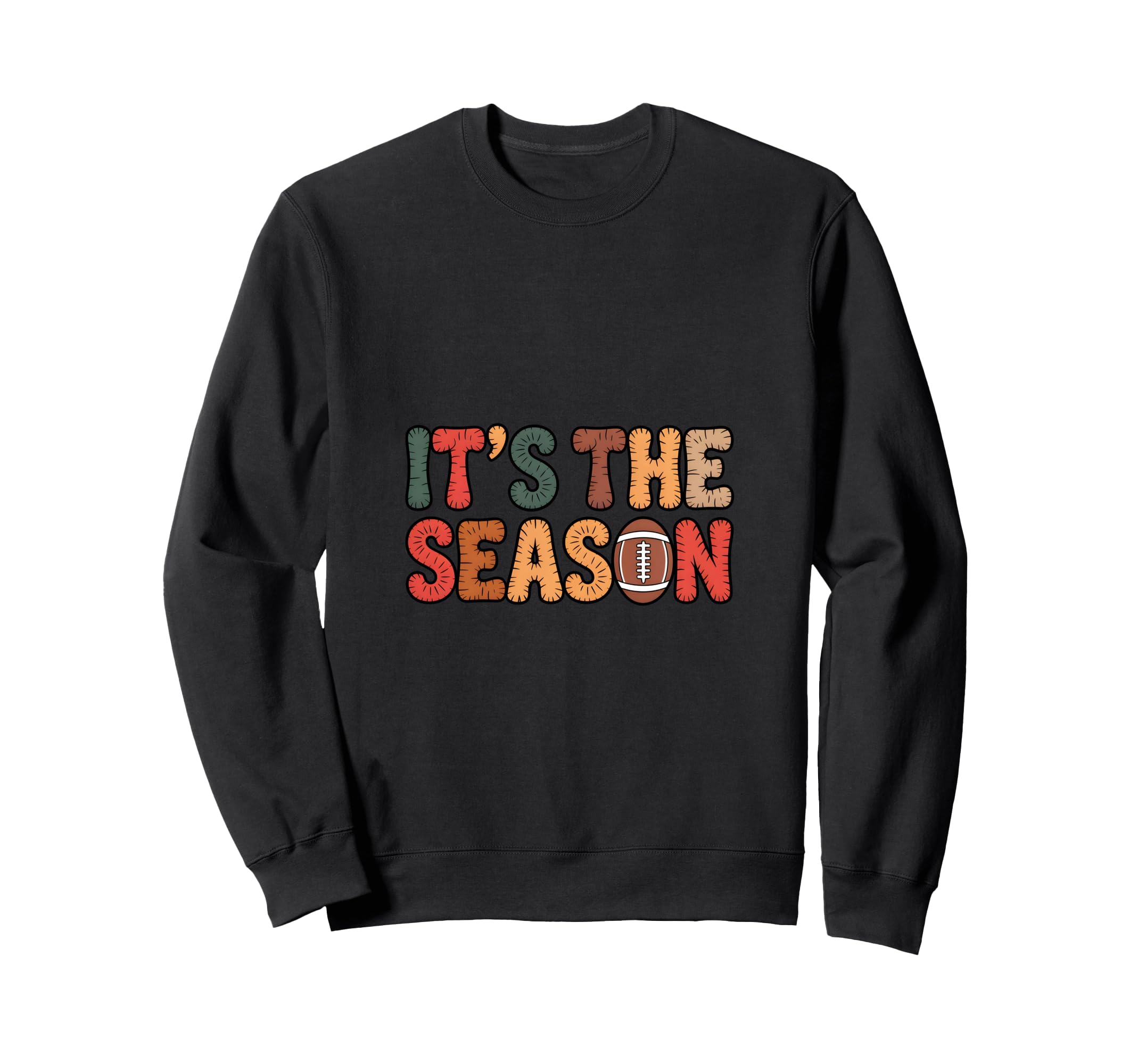 Its Season Football Fall Autumn Sweatshirt - Trendy Graphic Men Women - T-Shirt, Sweatshirt, Hoodie