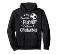 My Favorite Player Calls Me Grandma Hoodie - Unique Graphic for Adults - T-Shirt, Sweatshirt, Hoodie