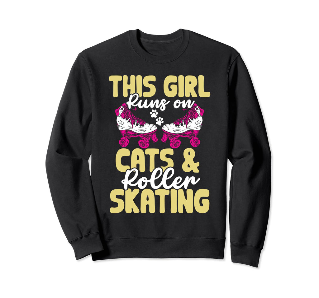 Rollerskate This Runs Cats Sweatshirt - Casual Everyday Wear for Adults - T-Shirt, Sweatshirt, Hoodie