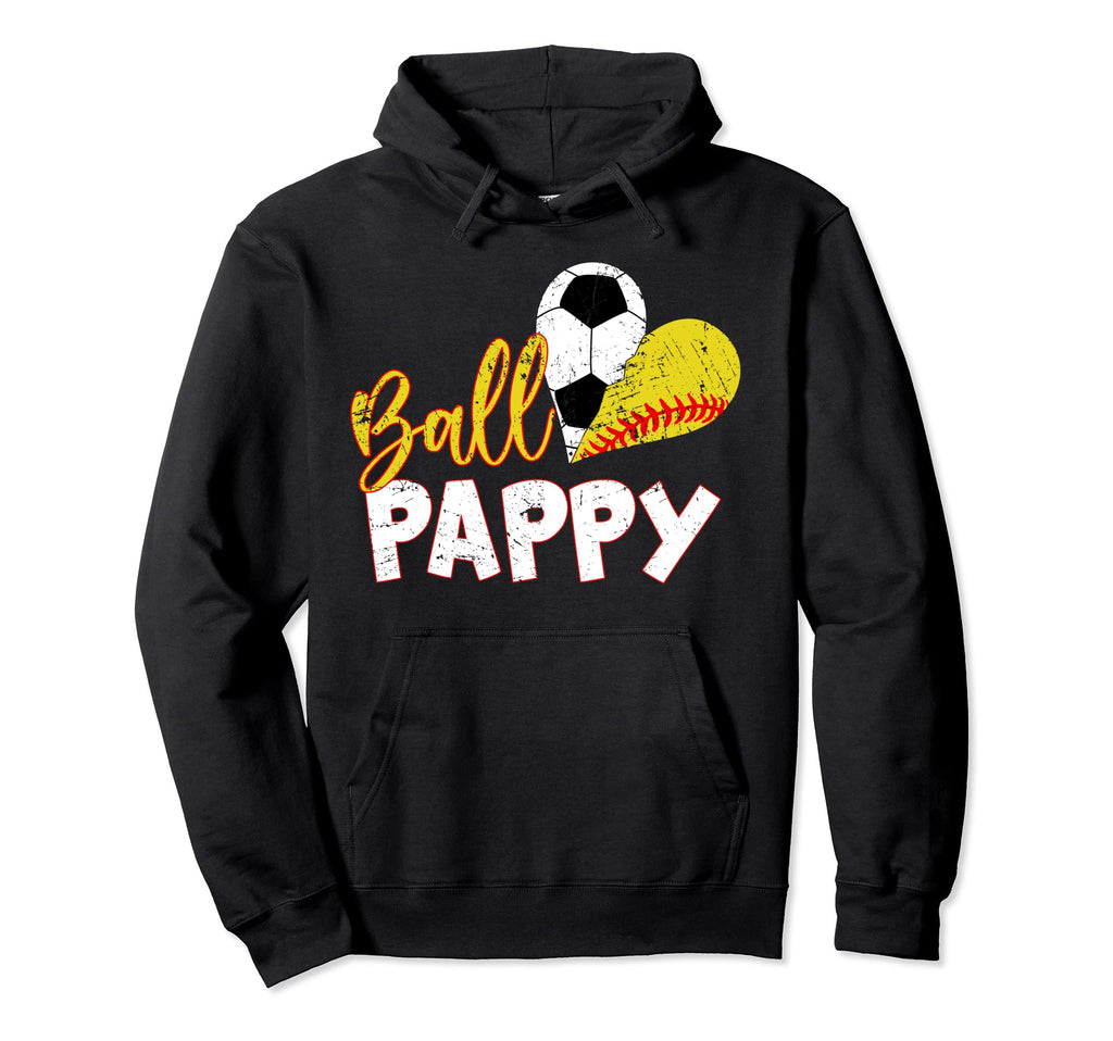 Funny Ball Pappy Soccer Softball Hoodie - Streetwear Style Men Women - T-Shirt, Sweatshirt, Hoodie