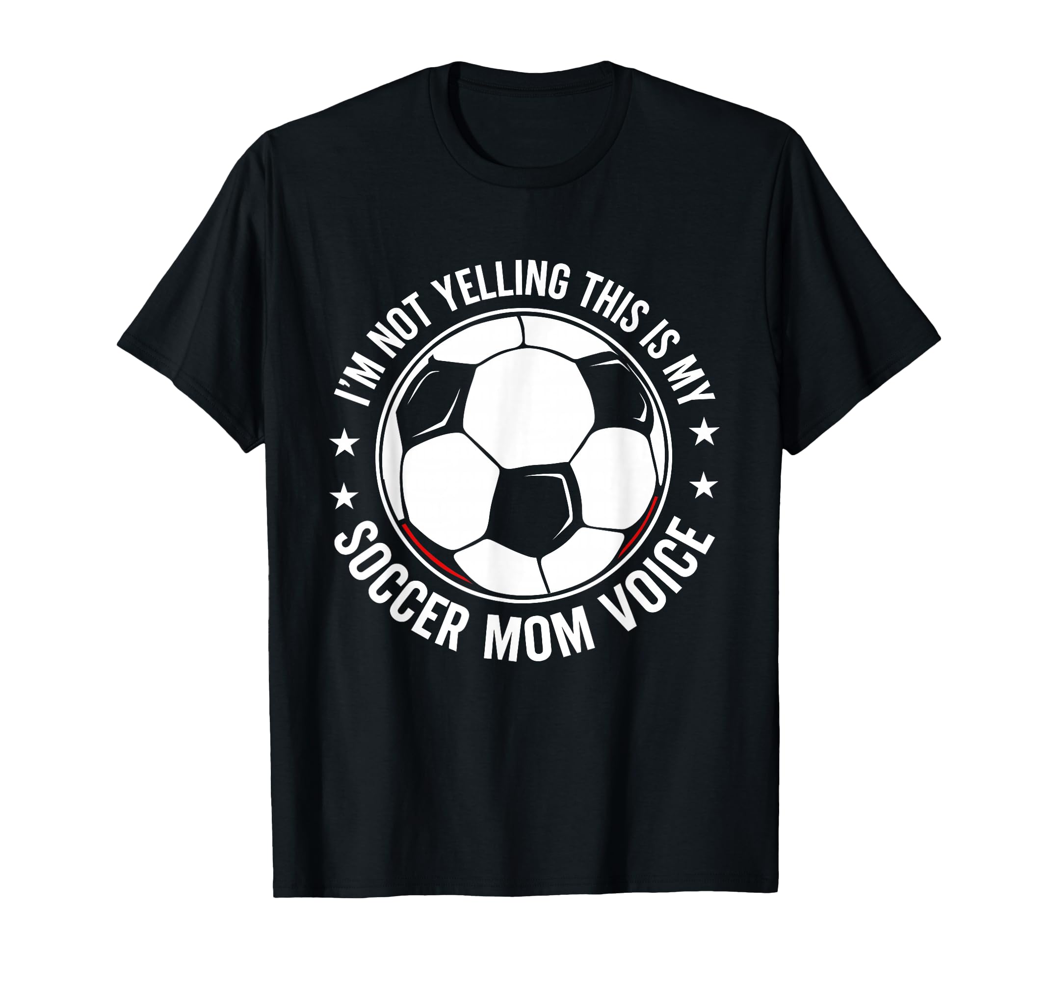 Im Not Yelling This Is My Soccer Mom T-Shirt - Trendy Graphic for Adults - T-Shirt, Sweatshirt, Hoodie