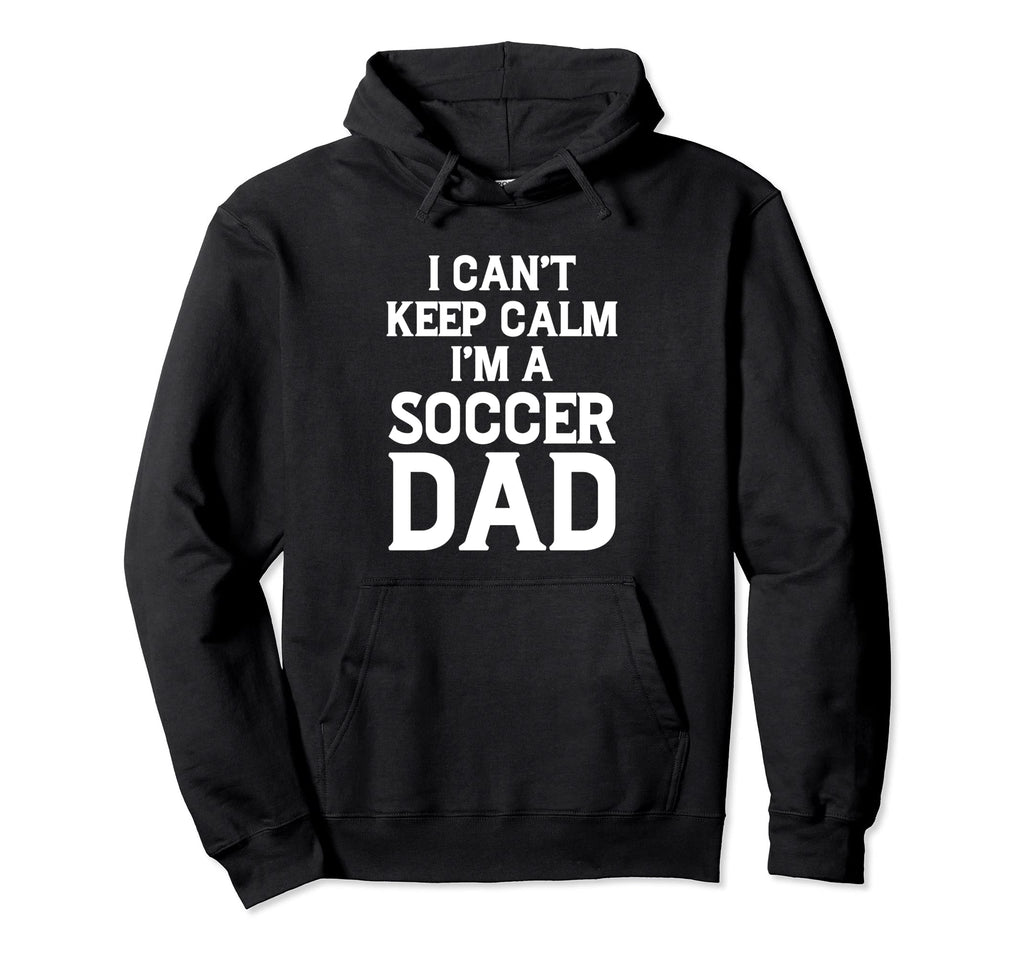 New First Time Dad To Be Calm Soccer Hoodie - Aesthetic Graphic Men Women - T-Shirt, Sweatshirt, Hoodie