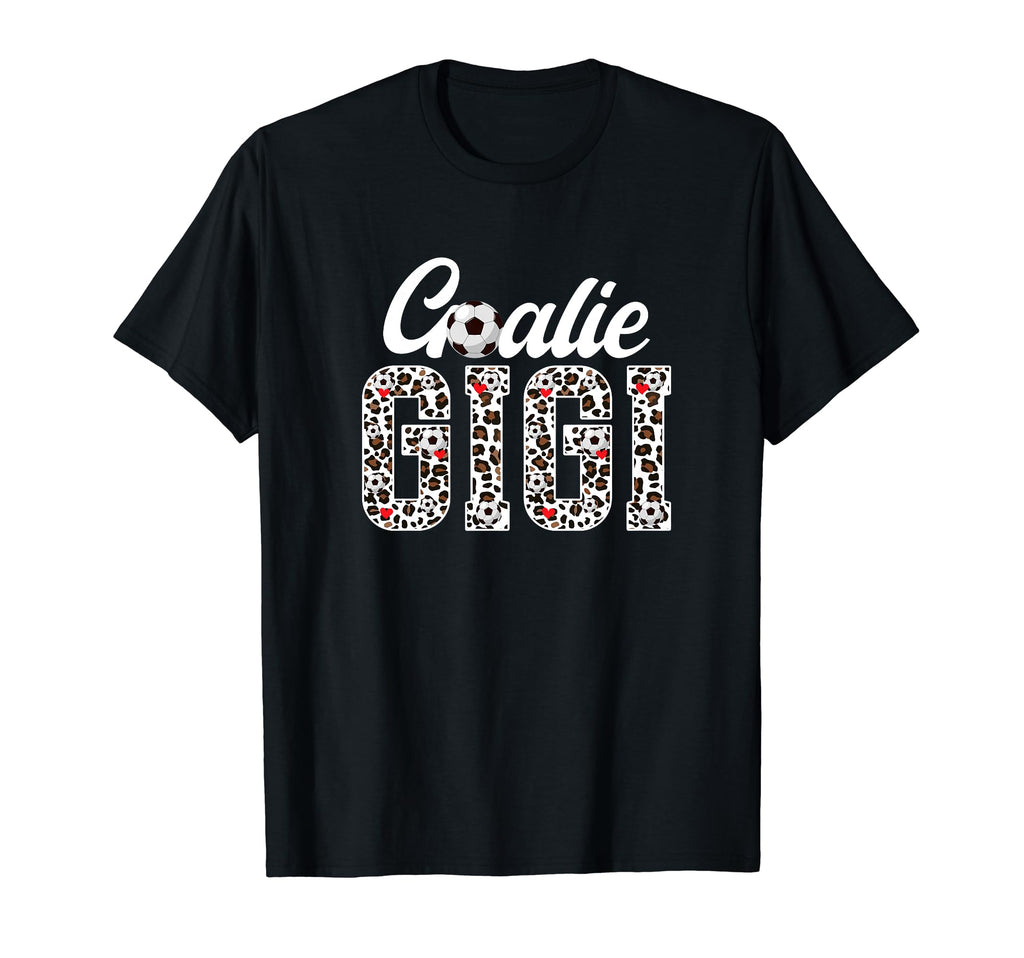 Soccer Goalie Gigi Leopard Gigi Soccer T-Shirt - Unique Graphic for Adults - T-Shirt, Sweatshirt, Hoodie