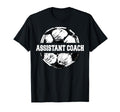 Soccer Assistant Coach Soccer Ball T-Shirt - Novelty Apparel Men Women - T-Shirt, Sweatshirt, Hoodie