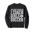 Mens Funny Soccer Coach You Dont Sweatshirt - Custom Art Print Unisex - T-Shirt, Sweatshirt, Hoodie