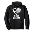 Ball Mum Funny Soccer Volleyball Hoodie - Minimalist Print Men Women - T-Shirt, Sweatshirt, Hoodie
