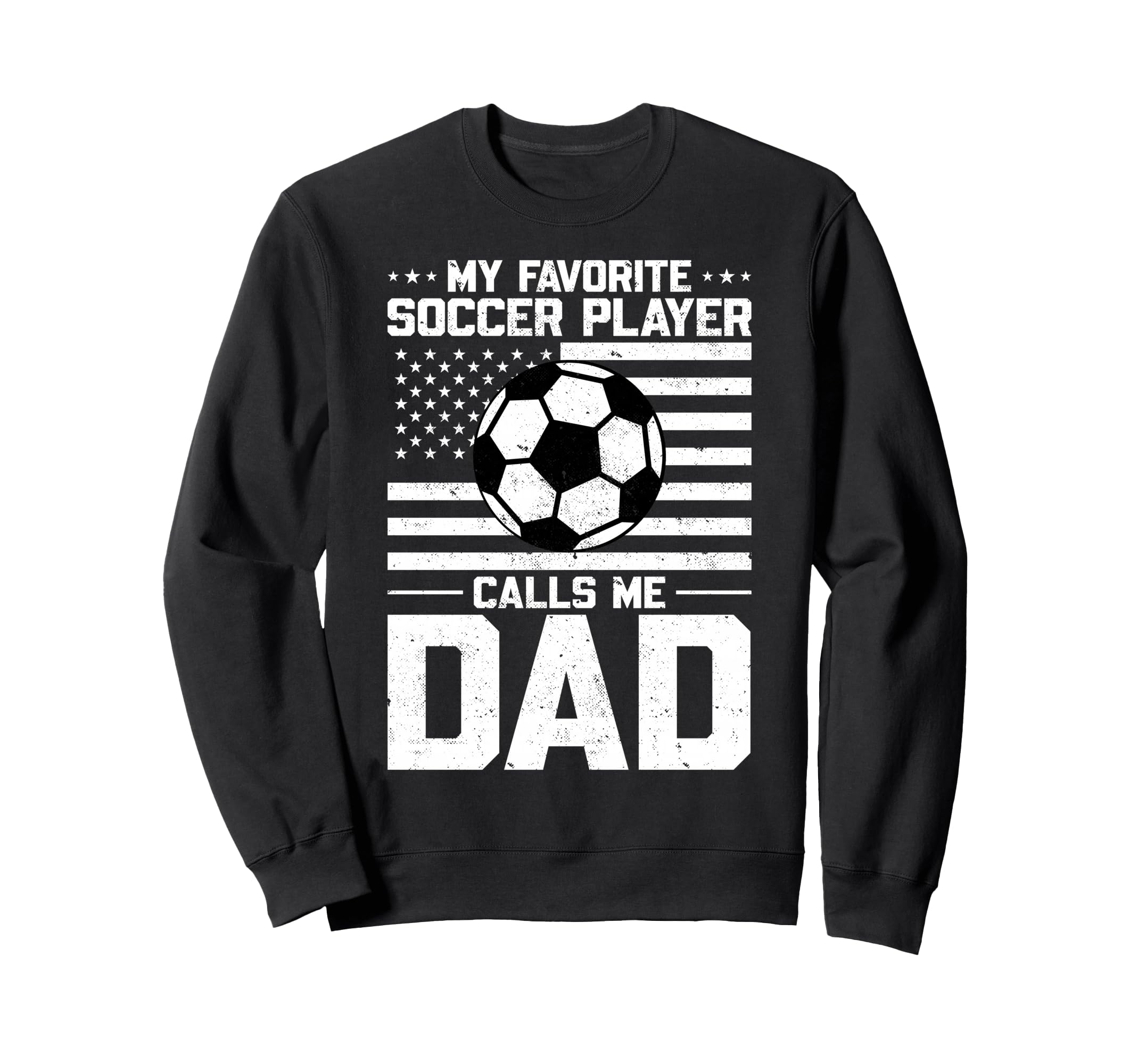 My Favorite Soccer Player Calls Sweatshirt - Casual Everyday Wear Unisex - T-Shirt, Sweatshirt, Hoodie