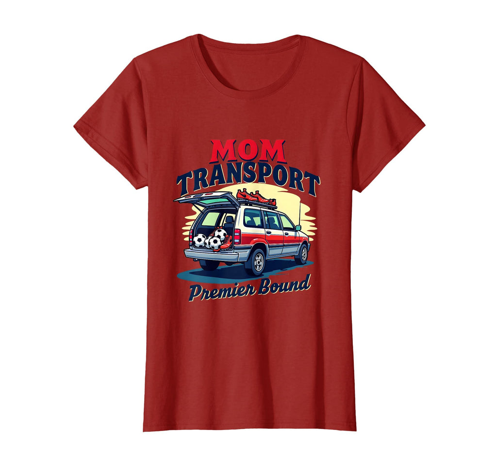 Mom Transport Premier Bound Soccer T-Shirt - Streetwear Style Men Women - T-Shirt, Sweatshirt, Hoodie