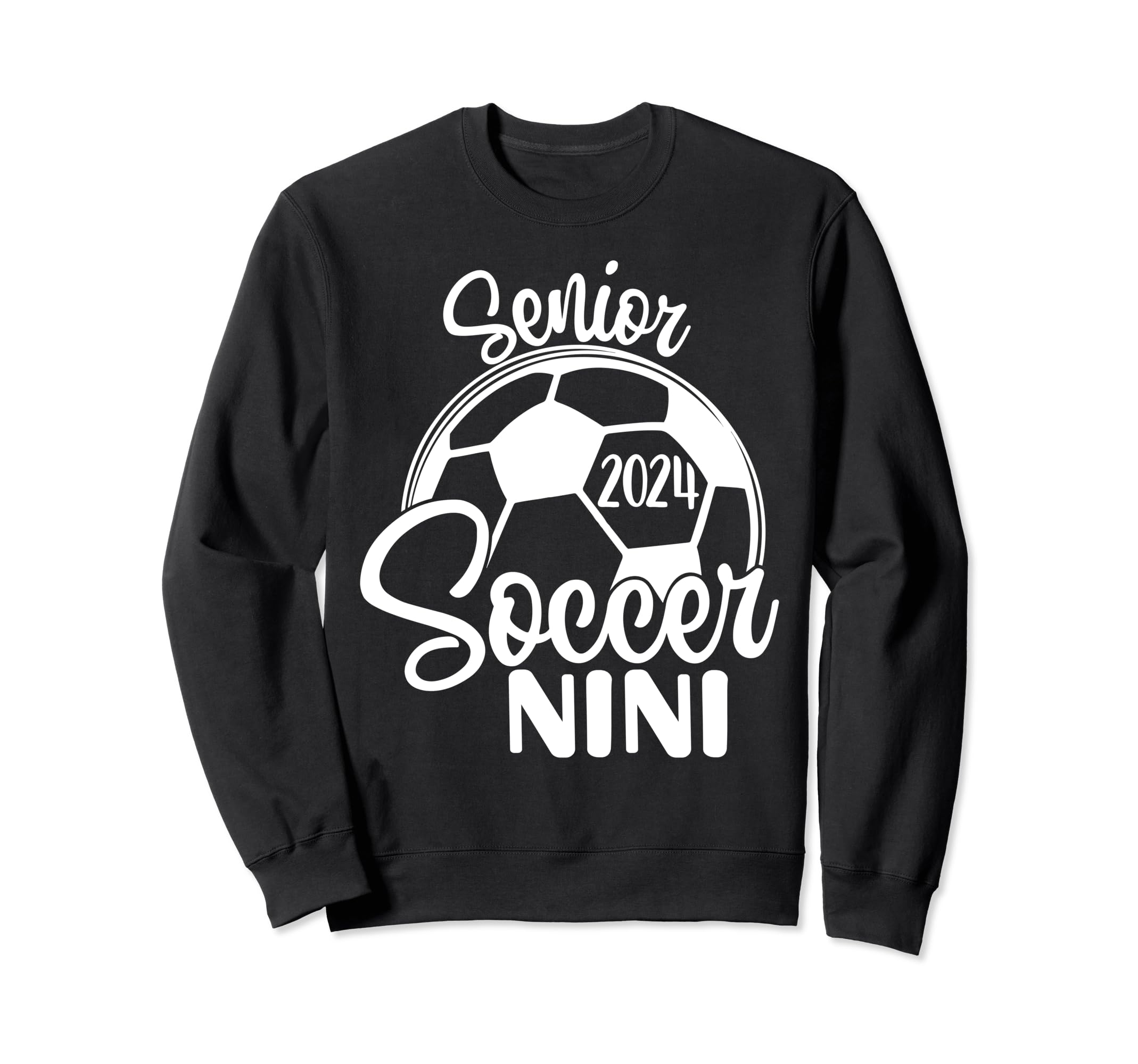 Senior Soccer Nini 2024 Class Sweatshirt - Aesthetic Graphic Men Women - T-Shirt, Sweatshirt, Hoodie